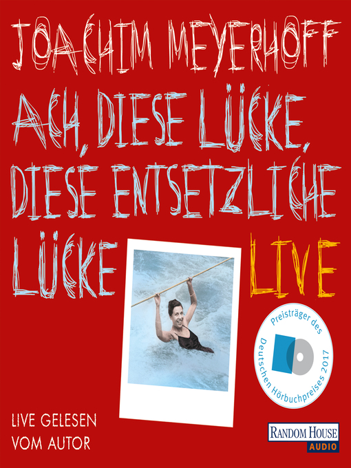 Title details for Ach, diese Lücke, diese entsetzliche Lücke. Live by Joachim Meyerhoff - Wait list